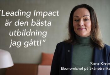 Sara Kroon, Ekonomichef på Skånetrafiken berättar om sina upplevelser av Leading Impact