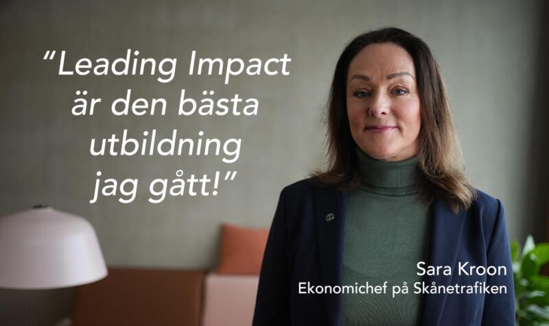 Sara Kroon, Ekonomichef på Skånetrafiken berättar om sina upplevelser av Leading Impact