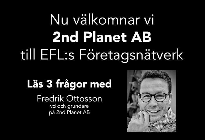 2nd Planet AB är medlemmar i EFL:s Företagsnätverk