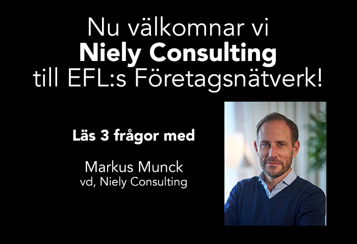 Markus Munck, vd på Niely om att de är nya medlemmar i EFL:s Företagsnätverk