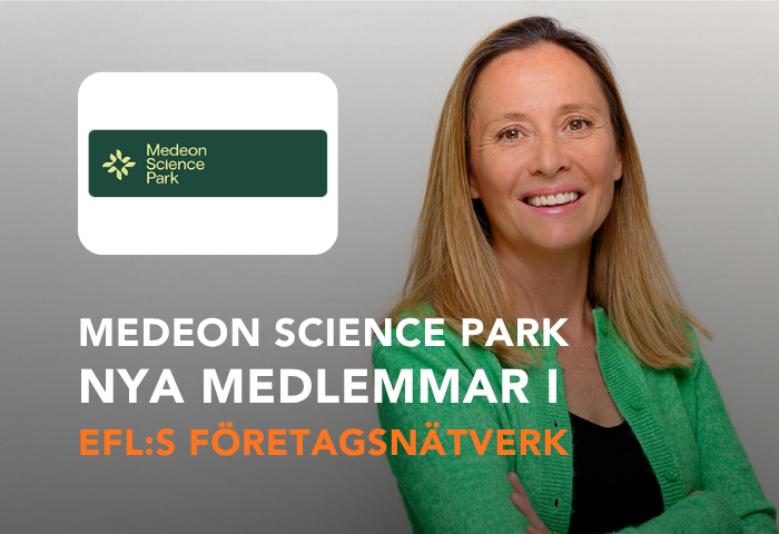 Medeon Science Park nya medlemmar i EFL:s Företagsnätverk. Intervju med Johanna Soger